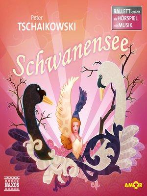 cover image of Schwanensee Ballett--Ballett erzählt als Hörspiele